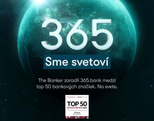 365.bank sa ako jedin&aacute; slovensk&aacute; bankov&aacute; značka umiestnila v rebr&iacute;čku TOP 50 Banking Brands od The Banker a Kantar BrandZ pre rok 2025